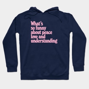 Peace, love and understanding - Costello Hoodie